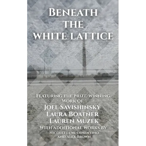 Beneath the White Lattice
