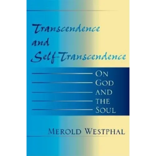 Transcendence and Self-Transcendence: On God and the Soul - Paperback - IBook Store