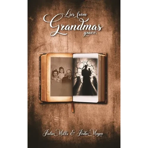 Lies from Grandma's Grave - Hardcover