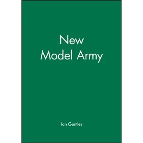 The New Model Army: In England, Ireland and Scotland, 1645 - 1653 - Paperback