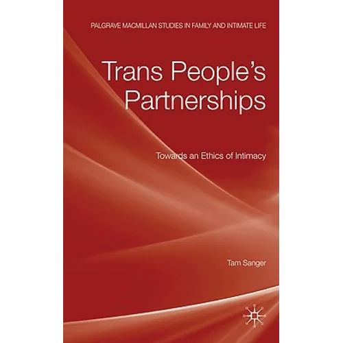 Trans People's Partnerships: Towards an Ethics of Intimacy - Hardcover - IBook Store