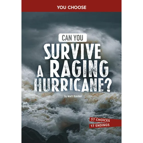 Can You Survive a Raging Hurricane?: An Interactive Survival Adventure