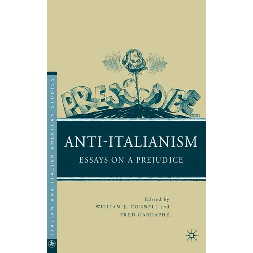 Anti-Italianism: Essays on a Prejudice - Hardcover - IBook Store