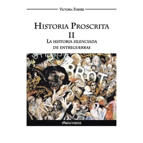 Historia Proscrita II - La historia silenciada de entreguerras: La actuación de agentes judíos en la historia contemporánea - Hardcover