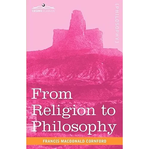 From Religion to Philosophy: A Study in the Origins of Western Speculation - Paperback