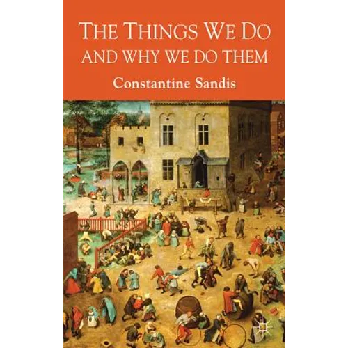 The Things We Do and Why We Do Them - Hardcover - IBook Store