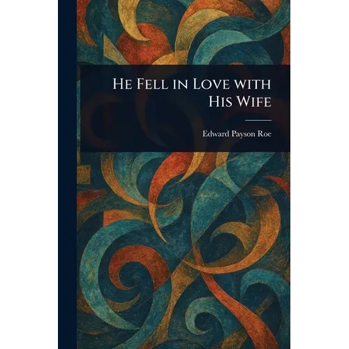 He Fell in Love With His Wife - Paperback