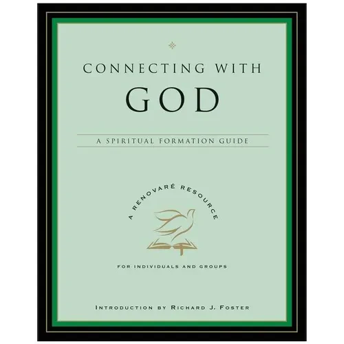 Connecting with God: A Spiritual Formation Guide - Paperback