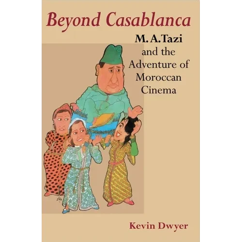 Beyond Casablanca: M.A. Tazi and the Adventure of Moroccan Cinema - Paperback