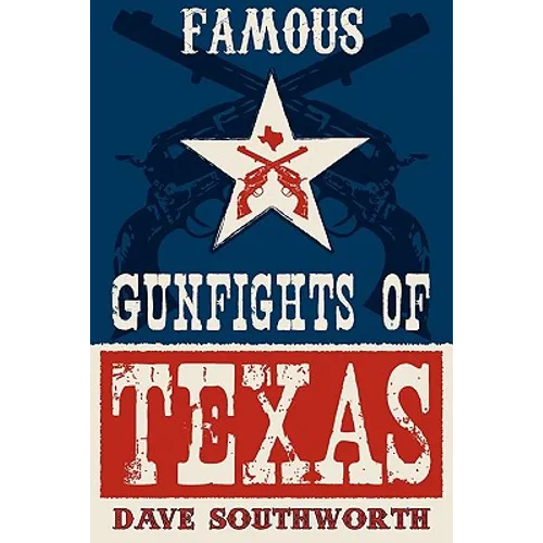 Famous Gunfights of Texas