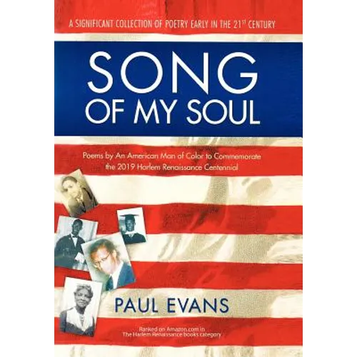 Song of My Soul: Poems by An American Man of Color to Commemorate the 2019 Harlem Renaissance Centennial