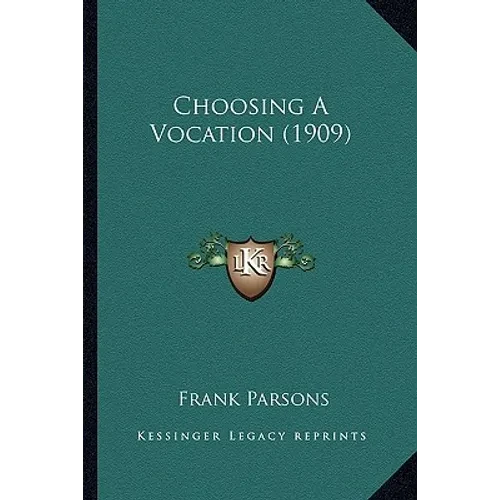 Choosing A Vocation (1909) - Paperback