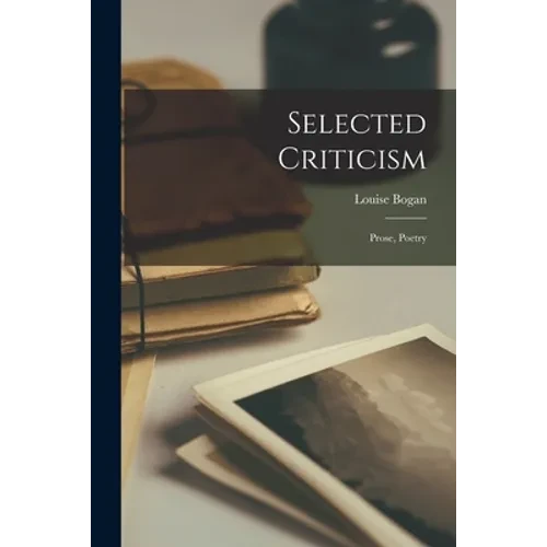 Selected Criticism; Prose, Poetry - Paperback