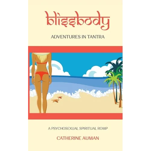 blissbody: Adventures in Tantra - Paperback