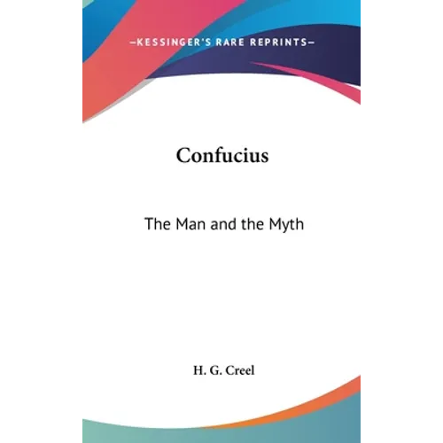 Confucius: The Man and the Myth