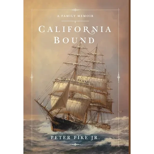 California Bound: A Family Memoir - Hardcover