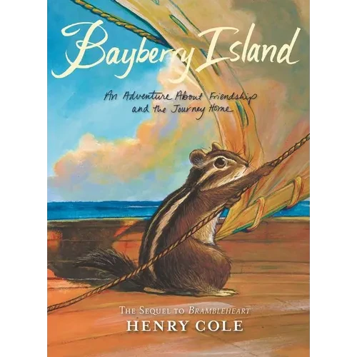 Brambleheart #2: Bayberry Island: An Adventure about Friendship and the Journey Home - Paperback