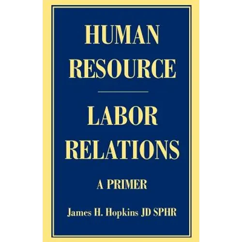 Human Resource/Labor Relations: A Primer - Paperback