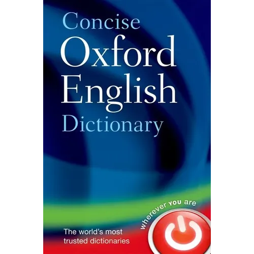 Concise Oxford English Dictionary: Main Edition