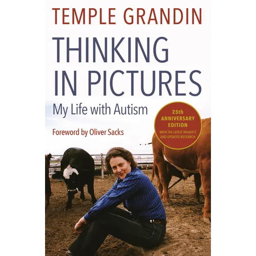 Thinking in Pictures, Expanded Edition: My Life with Autism