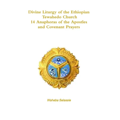 Divine Liturgy of the Ethiopian Orthodox Tewahedo Church - Hardcover - IBook Store