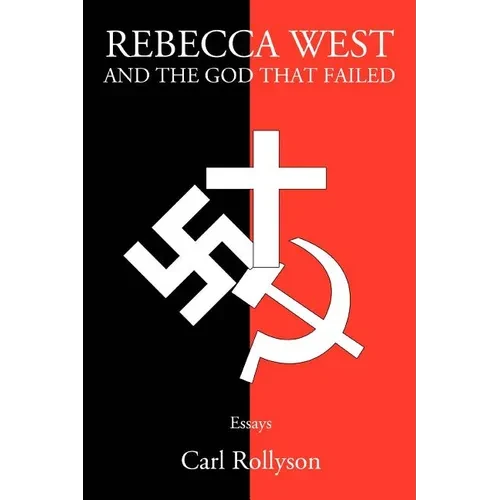 Rebecca West and the God That Failed: Essays - Paperback
