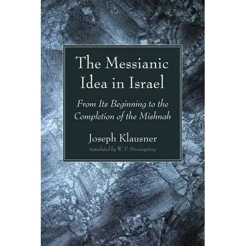 The Messianic Idea in Israel - Hardcover
