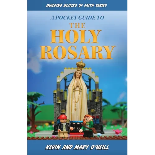 A Pocket Guide to the Holy Rosary: Building Blocks of Faith Series - Paperback