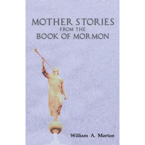 Mother Stories from the Book of Mormon - Paperback