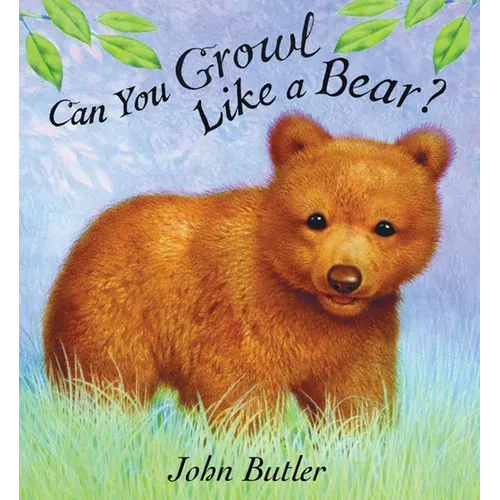 Can You Growl Like a Bear? - Board Book