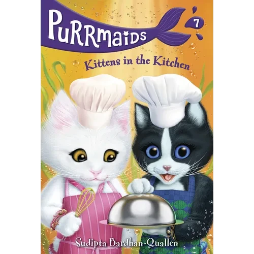 Purrmaids #7: Kittens in the Kitchen - Paperback