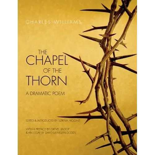 Chapel of the Thorn: A Dramatic Poem - Hardcover
