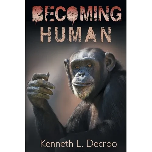 Becoming Human - Paperback