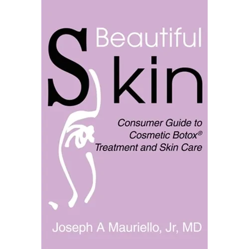 Beautiful Skin: Consumer Guide to Cosmetic Botox